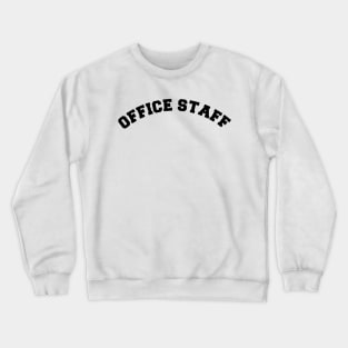 Office Staff Crewneck Sweatshirt